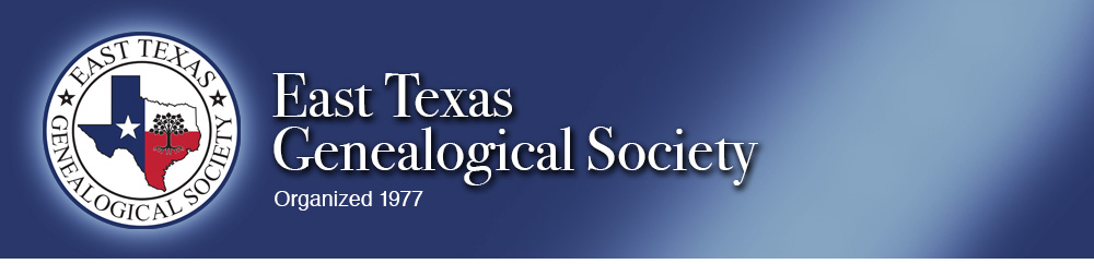 East Texas Genealogical Society